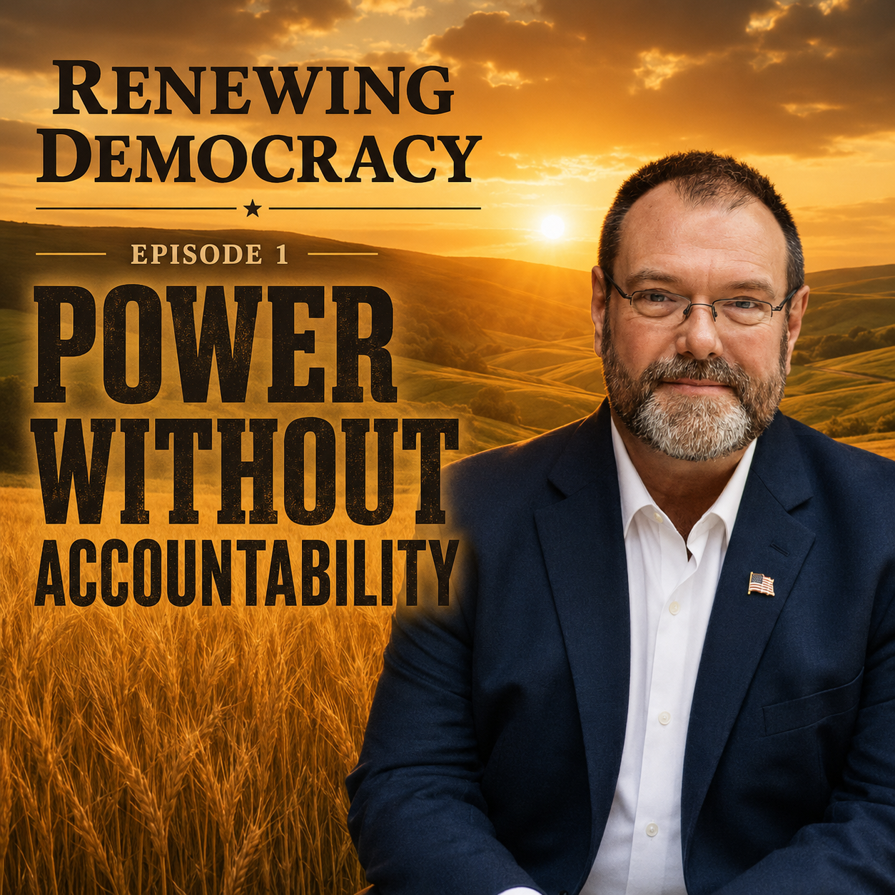 Renewing Democracy Episode 1 artwork for Power Without Accountability